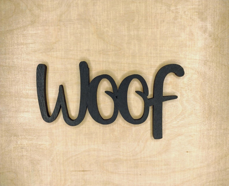 Woof Word Cut Out Laser Cut Wood Words Wood Cut Word Wall Etsy