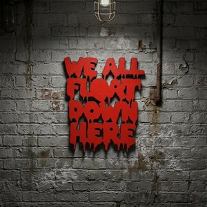 You'll Float Too Wood Cutout, We All Float Down Here Wood Cutout, IT Movie Décor, Pennywise Art, IT Wall Art, Stephen King Movie Décor image 12