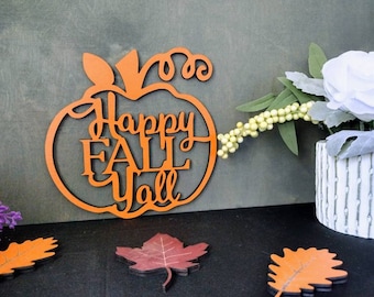 Happy Fall Yall Pumpkin Wood Cutout - Autumn Decor