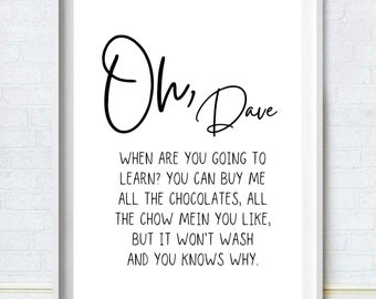 Nessa- Oh, Dave Quote Print, Gavin and Stacey Collection, Nessa Quote Print, Stylish Home Decor, Housewarming Gifts