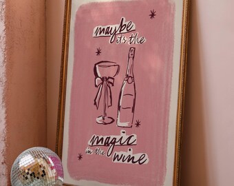 Maybe It's the Magic in the Wine Print, Christmas Decor, Christmas Poster, Christmas Wine Poster, Pink Poster