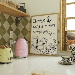 Cheese and Wine Kitchen Quote Wall Art, Monochrome Poster, Colourful Poster, Kitchen Decor, Kitchen Poster, Dining Room Poster