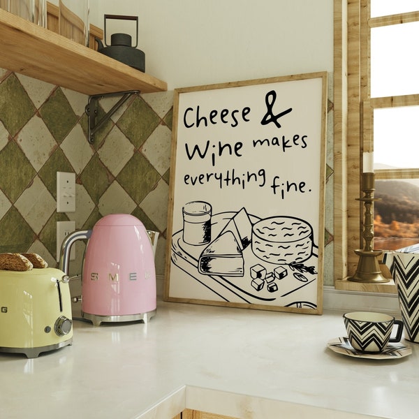 Cheese and Wine Kitchen Quote Wall Art