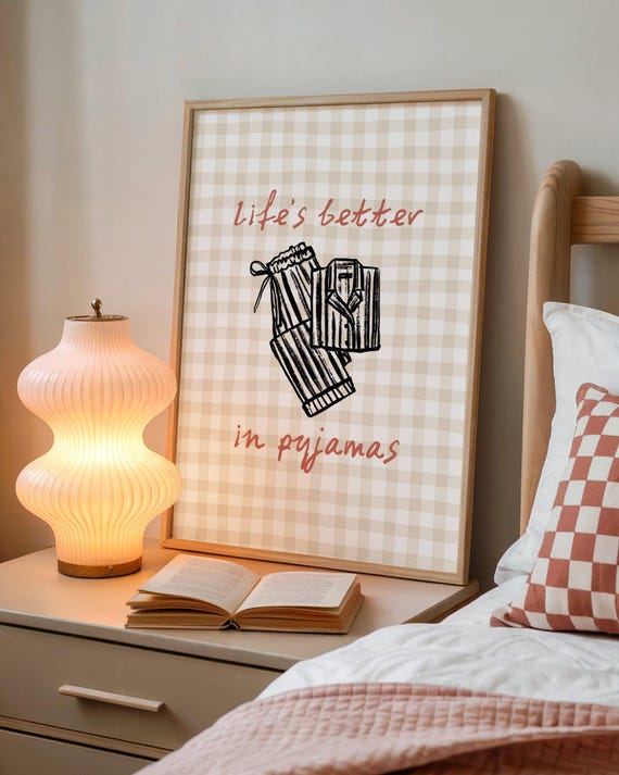 Life's Better in Pyjamas Bedroom Print, Bedroom Decor, Bedroom Inspo, Birthday Gift, Neutral Poster, Autumn Poster, Bedroom Wall Art