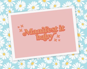 Manifest It Baby Print