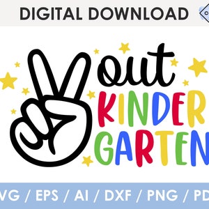 peace out kindergarten svg, Last Day of Kindergarten svg, Cricut, Silhouette, Glowforge