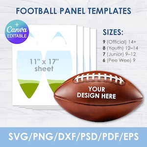 May include: Football panel templates featuring Canva editable files on 11 inch by 17 inch sheets. Includes size charts for official, youth, junior, and pee wee footballs. A brown leather football with white laces displays the text YOUR DESIGN HERE.