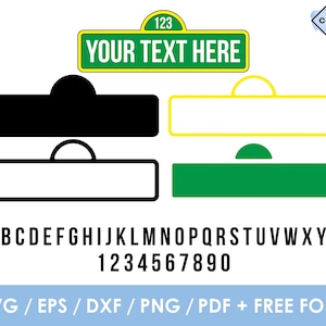 May include: A digital design file for a Sesame Street-themed sign that says "YOUR TEXT HERE" with the number "123" above the text. The sign is green with yellow borders. The file includes a black and white version of the sign, a white version with yellow borders, and a green version with yellow borders. The file also includes the alphabet and numbers in black.