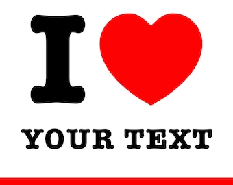 I heart your text svg, editable, I love text svg, editable t-shirt design, Cricut, Silhouette, cut files, sublimation, Instant Download