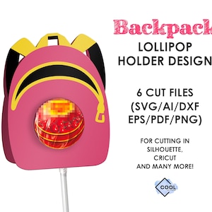 DIY back to school favors, backpack, lollipop holder svg, candy holder svg, craft for kids, INSTANT DOWNLOAD