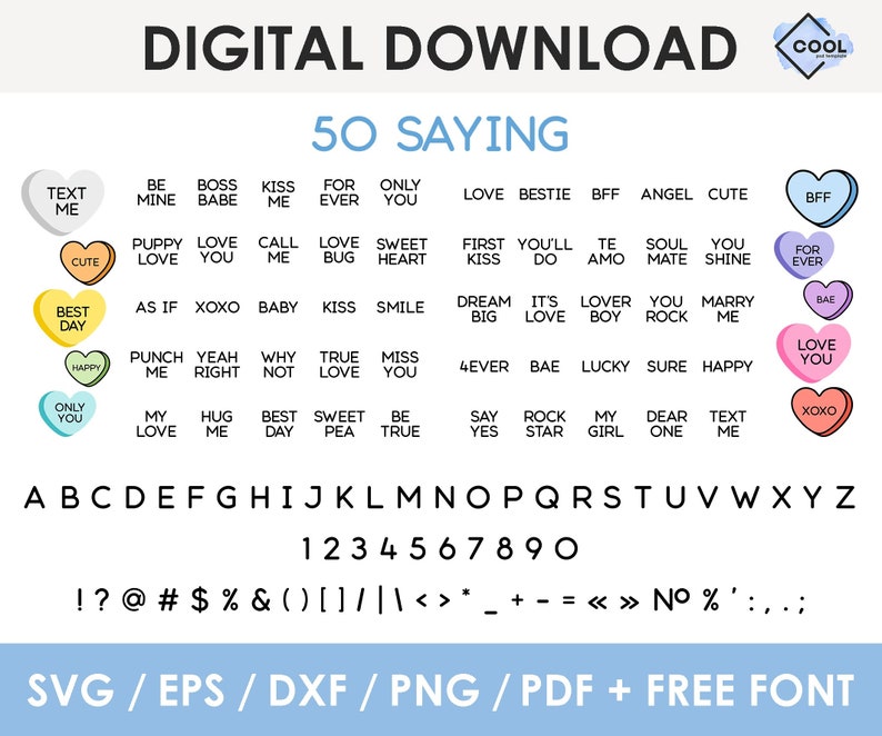 May include: A digital download graphic with 50 sayings in the shape of candy hearts. The sayings include "Love You", "Best Day", "XOXO", "Marry Me", "Soul Mate", "Text Me", and more. The graphic also includes the alphabet, numbers, and punctuation marks.