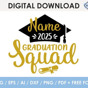 2025 graduation squad svg, with name, 2025 Graduation svg, personalized grad squad 2025 svg, graduation cap svg, editable