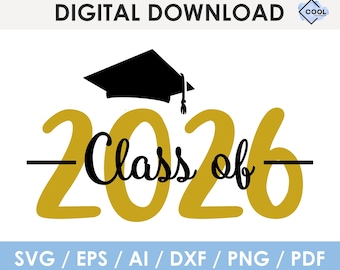 class of 2026 svg, graduation svg, Gold & Black, Glowforge, Cricut, Silhouette, instant download