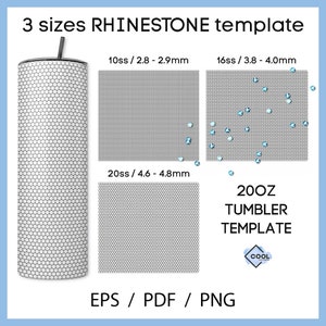 May include: A template for a 20 ounce tumbler with three different sizes of rhinestone placement. The template shows the placement of 10ss, 16ss, and 20ss rhinestones. The template is for a 20 ounce tumbler.