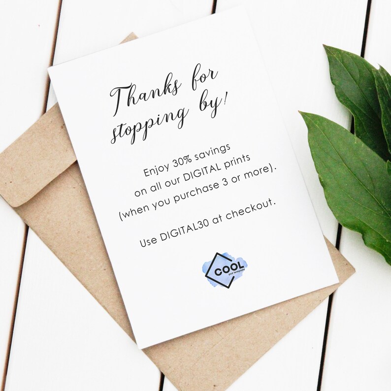 May include: White card with black text that says "Thanks for stopping by!" and "Enjoy 30% savings on all our DIGITAL prints (when you purchase 3 or more). Use DIGITAL30 at checkout."  A blue and white logo with the word "COOL" is in the bottom right corner.