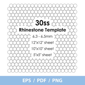 May include: A black and white rhinestone template for 30ss size rhinestones. The template shows a grid of circles representing the placement of the rhinestones. The template is available in 12x12 inch, 10x10 inch, and 5x5 inch sizes. The rhinestones are 6.3-6.5mm in size.