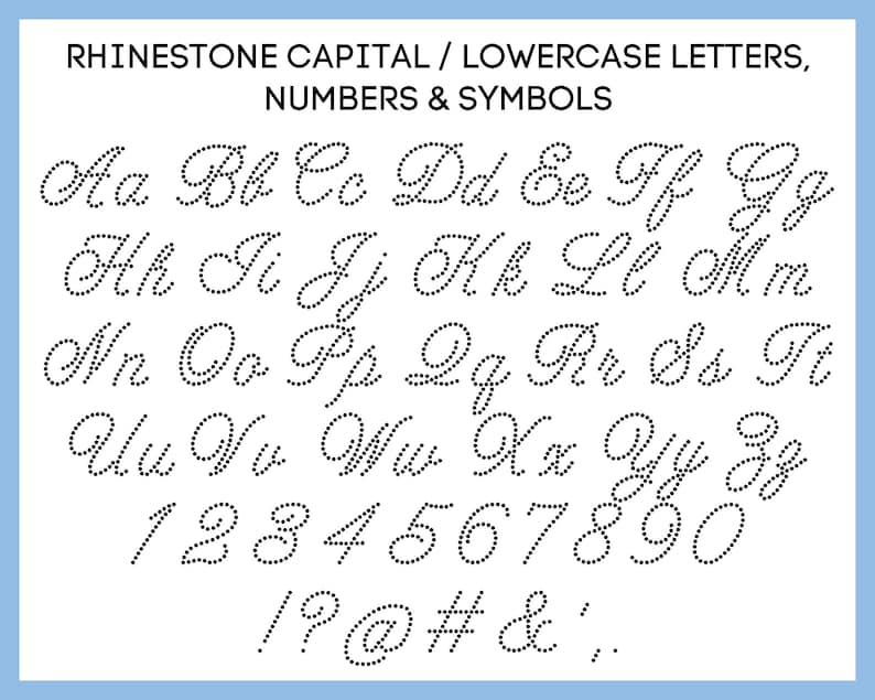 May include: A set of rhinestone capital and lowercase letters, numbers, and symbols arranged in a script font. The text RHINESTONE CAPITAL / LOWERCASE LETTERS, NUMBERS & SYMBOLS is displayed at the top. Each character is formed by a series of small dots.