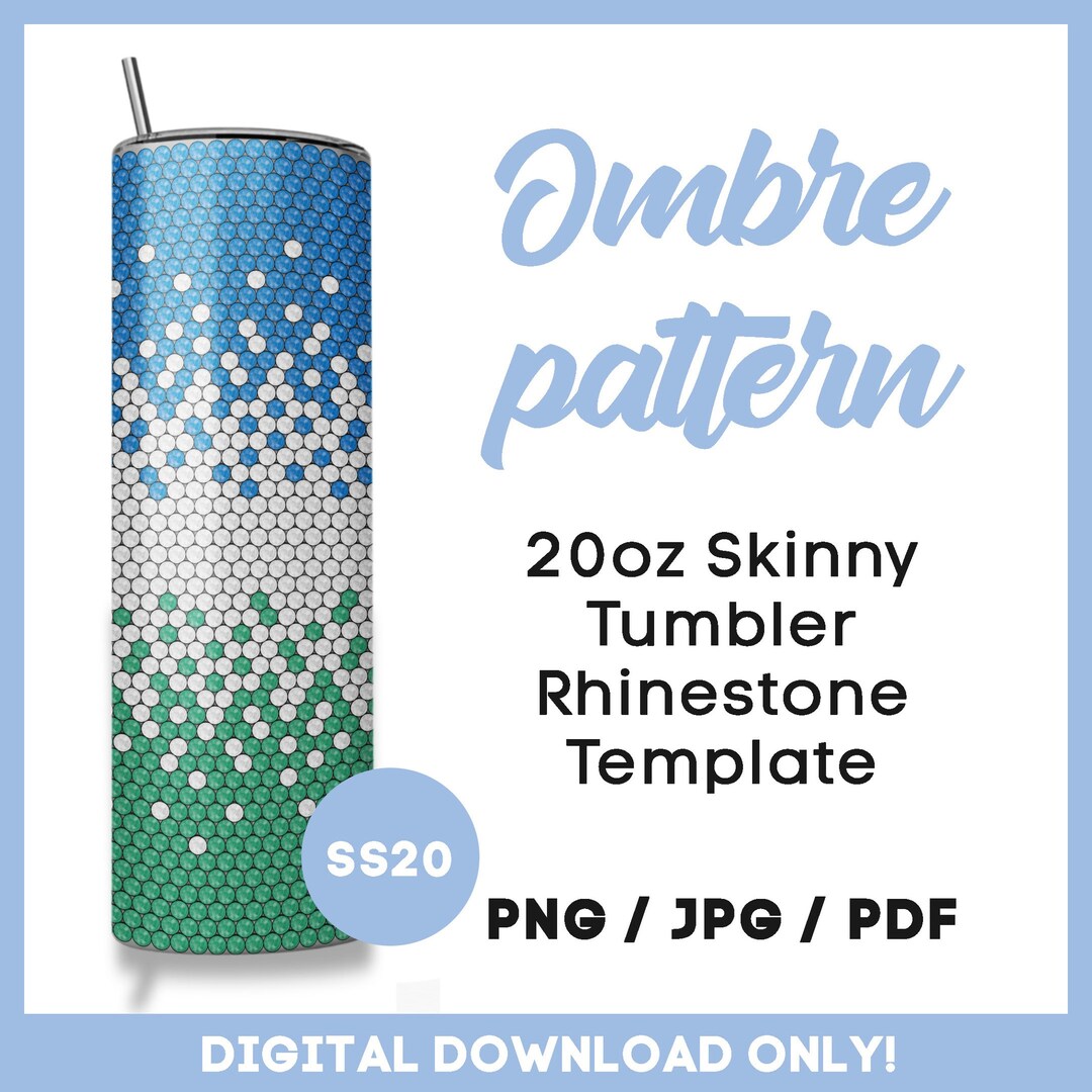 Double Ombré SS20 Rhinestone Tumbler Template, Ombre Pattern ...