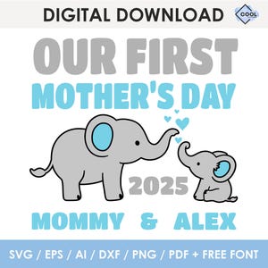 our first mothers day svg elephant, for boy, mothers day 2025 svg, new mom svg, cut files, Instant Download