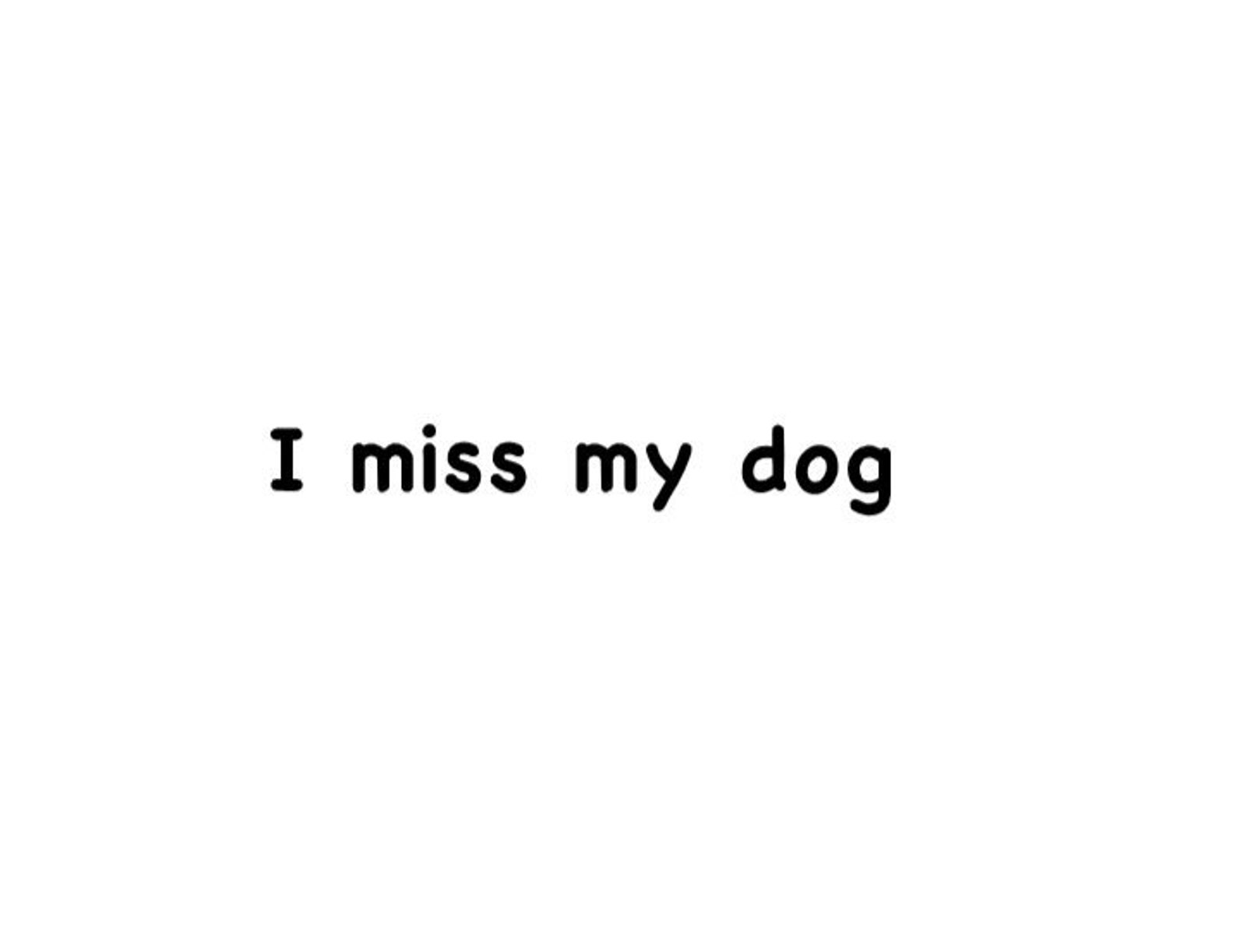 I miss my dog Vinyl Sticker Laptop Sticker Car decal | Etsy