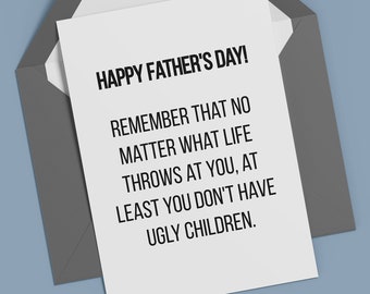 Funny Fathers Day Card From Kid Son Daughter | At Least You Don’t Have Ugly Children Instant Download Printable Fathers Day Card 2003