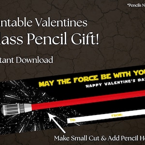 May include: Printable Valentine's Day card with a Star Wars theme. The card features a red lightsaber design with the text "May the Force Be With You" and "Happy Valentine's Day." It includes space to add a pencil. The words "Printable Valentines Class Pencil Gift! Instant Download" are also visible.
