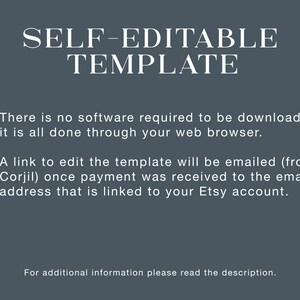 Puede incluir: Texto sobre un fondo gris oscuro que dice "SELF-EDITABLE TEMPLATE". No se necesita ning&uacute;n software para descargar, todo se hace a trav&eacute;s de su navegador web. Se le enviar&aacute; un enlace para editar la plantilla por correo electr&oacute;nico (de Corjil) una vez que se haya recibido el pago en la direcci&oacute;n de correo electr&oacute;nico vinculada a su cuenta de Etsy. Para obtener m&aacute;s informaci&oacute;n, lea la descripci&oacute;n.