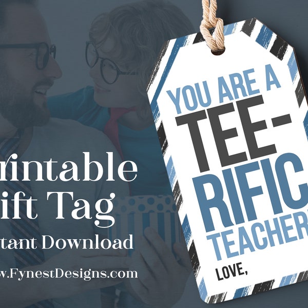 Printable You Are A Tee-rific Teacher Favor Gift Tag Printable Blue Male Teacher Appreciation for Tee Shirt Gift Idea Instant Download 3005