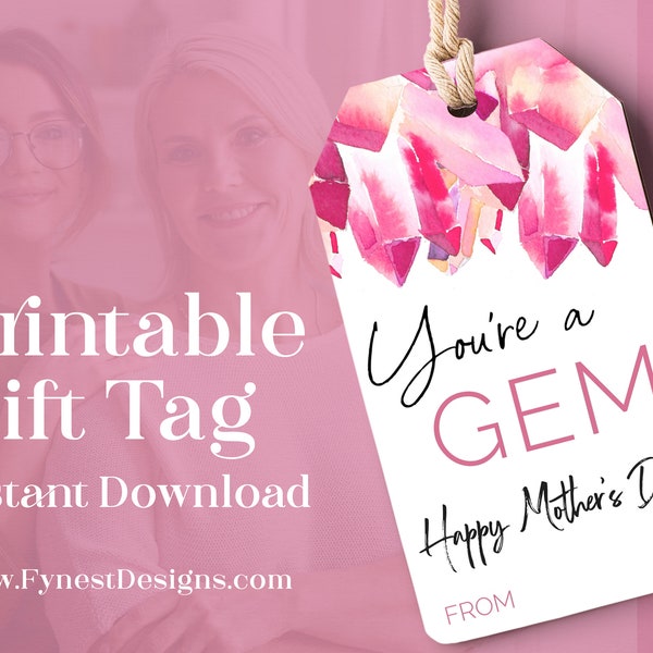 You’re a Gem Mother’s Day Favor Tag Printable | DIY Mother’s Day GemStone Geode Gift Tag Instant Download Print Today 1108