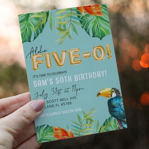 May include: A tropical-themed birthday invitation with a blue background and gold lettering that reads "Aloha Five-O! It's time to celebrate Sam's 50th Birthday!" The invitation features a toucan and tropical leaves.