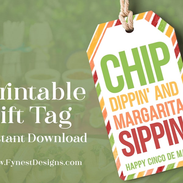 Chip Dippin and Margarita Sippin Cinco De Mayo Favor Tag | Printable Fiesta Day Easy Classroom Exchange Tag DIY Taco Instant Download 2801