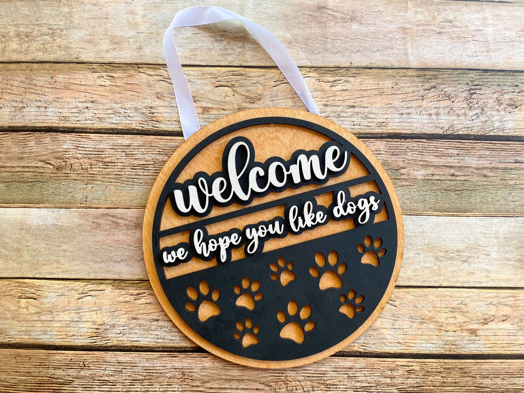 Front Door, Dog Sign, We Hope You Like Dogs, Pet Sign, Door Decor, Funny Front Door, Dog