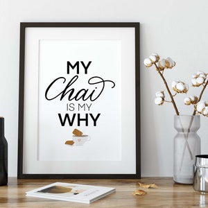 My Chai Is My Why - **DIGITAL DOWNLOAD**