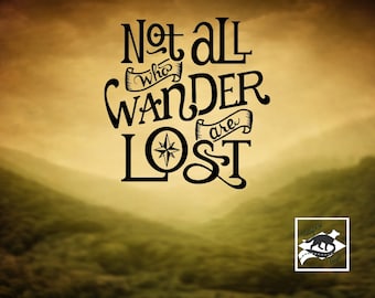 Not all who wander are lost Vinyl Decal | Laptop Decal | Car Decal | Yeti Decal | Explore | Hiking | Nature | Camping | Wanderlust |