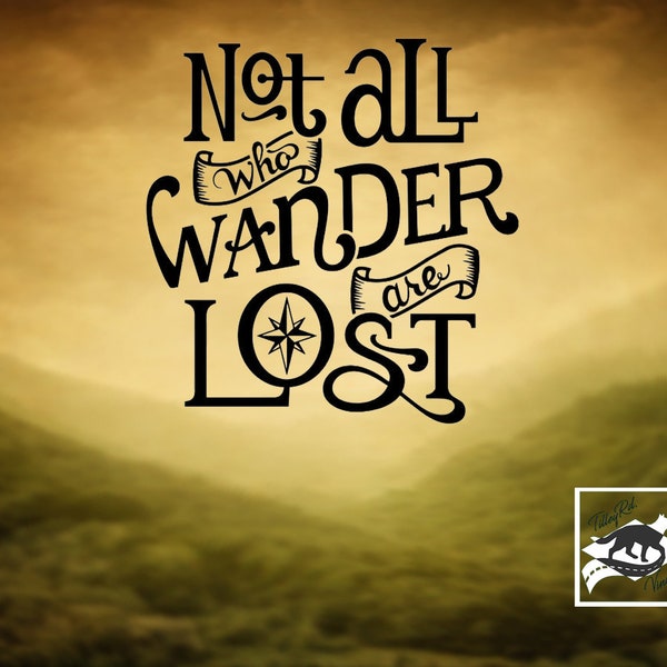 Not all who wander are lost Vinyl Decal | Laptop Decal | Car Decal | Yeti Decal | Explore | Hiking | Nature | Camping | Wanderlust |