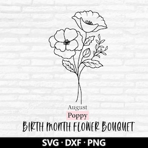 Mês de nascimento Buquê de flores Svg, Vetor floral, Mês de nascimento Flor, Agosto flor Png, Papoula svg, Buquê de flores arquivos de corte Download digital