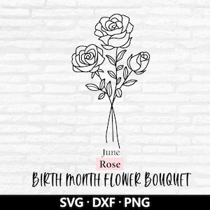 Juni födelseblomma rosbukett SVG, blommig vektor klippfiler (digital nedladdning)