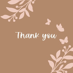 May include: A digital art design with a brown background. The words "Thank you" are written in white script. Light pink butterflies and floral elements are scattered across the image, creating a soft, elegant aesthetic.
