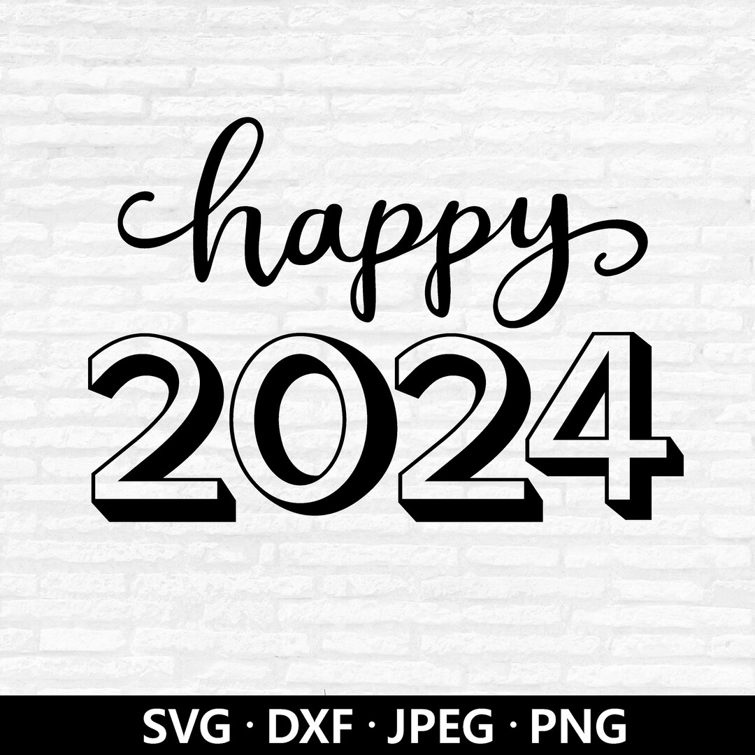 Happy 2024 SVG, New Year SVG, Happy New Year SVG, Hello 2024 Svg