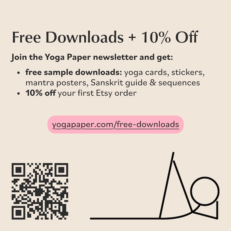 May include: A promotional image for Yoga Paper, featuring text that reads "Free Downloads + 10% Off." It lists free sample downloads like yoga cards and posters. A QR code and a yoga pose illustration are also included.