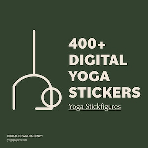 Digital Yoga Stickers: Bundle of 400+ Yoga Poses for Yoga Sequences and Social Media. PNG files, Canva Templates & Yoga Stick Figures!