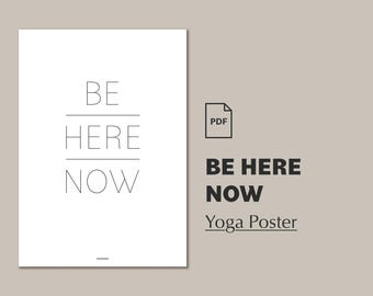 Be Here Now Yoga Poster: Minimalist Studio Decor (PDF Download)