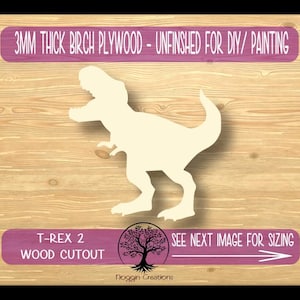 T-Rex 2,  Laser Cut Wood Shapes, Wooden Craft Cut outs