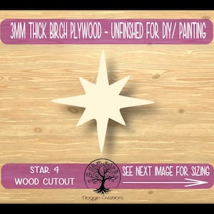 May include: A wooden star cutout, 3mm thick, made from birch plywood. The unfinished star is designed for DIY projects and painting. The text on the image reads "STAR 4 WOOD CUTOUT" and "SEE NEXT IMAGE FOR SIZING".