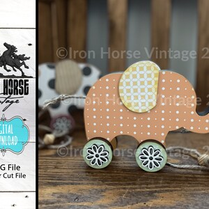 Faux Vintage Elephant Pull Toy,  Cute Circus Animal, Kids Home Decor, Shelf Sitter,  SVG File, Digital Download - NOT a Physical Product!