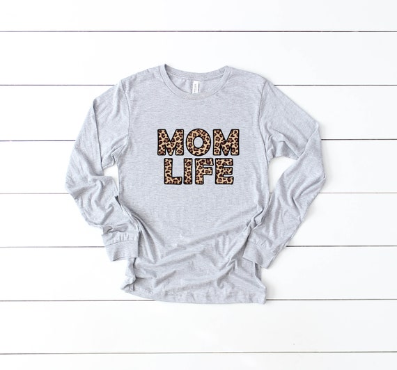 Mom Life Leopard long sleeve tshirt, long sleeve crew neck women's tees, shirt for mom, adult unisex tshirts bella canvas