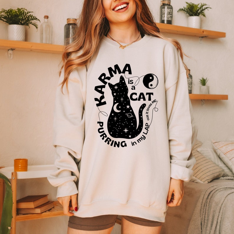 Karma is a Cat Purring in My Lap sweatshirt Funny and Cute Shirt for Cat Lovers, taylor swift karma sweatshirt image 2