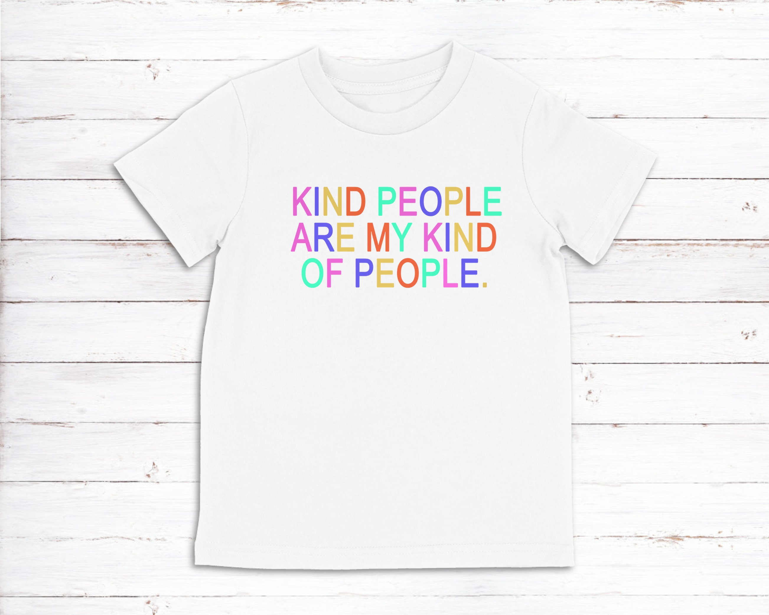 kind people are my kind of people shirt