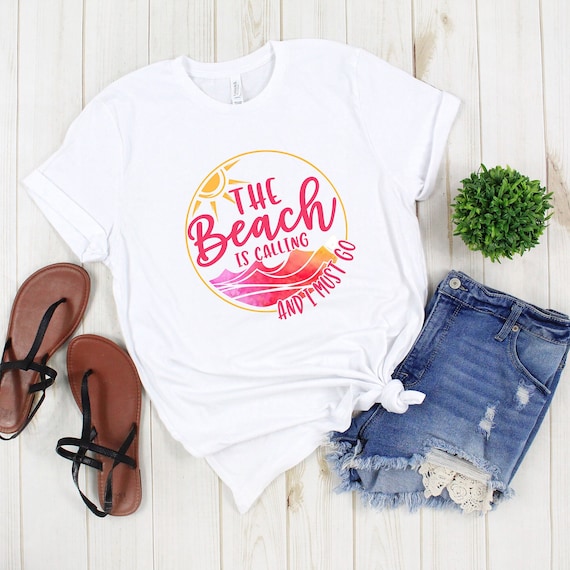 Beach is Calling and I Must Go tshirt, vacation beach shirt, summer tshirt, beach cover up