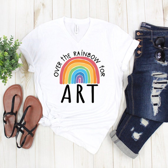 tshirt for Art Teacher, over the rainbow for art, teacher gift, gift for teacher, end of school year gift, teacher appreciation